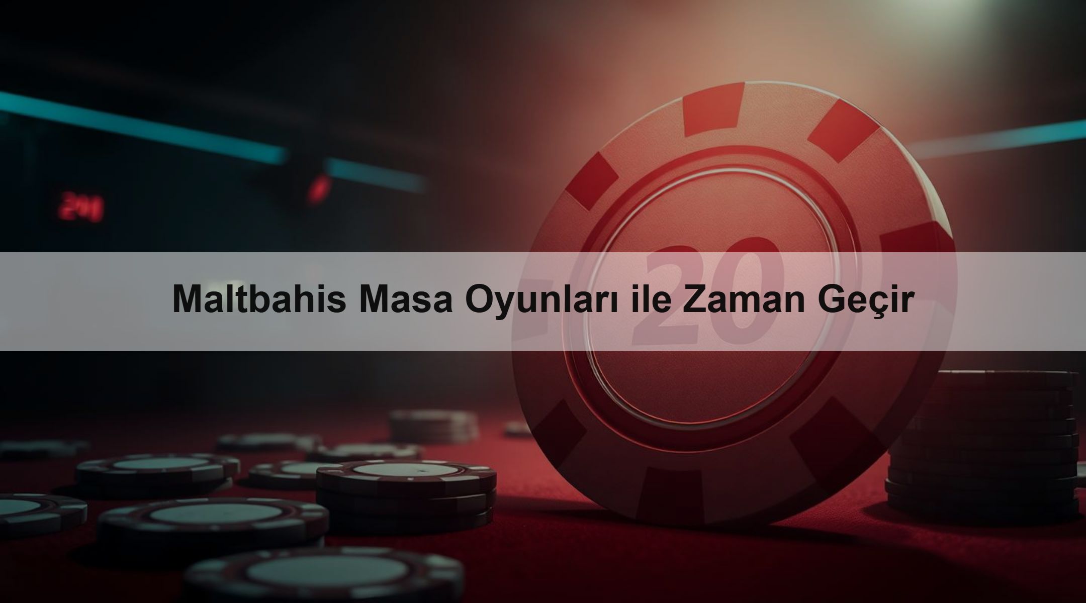 Maltbahis Masa Oyunları ile Zaman Geçir