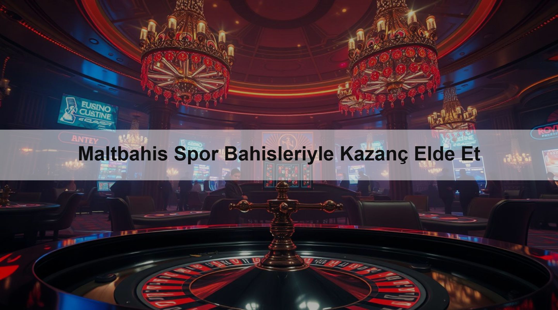 Maltbahis Spor Bahisleriyle Kazanç Elde Et